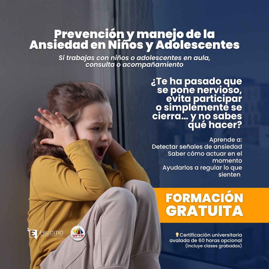 PREVENCIÓN Y MANEJO DE LA ANSIEDAD EN NIÑOS Y ADOLESCENTES